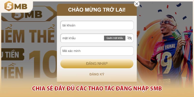 Chia sẻ đầy đủ các thao tác đăng nhập 5MB