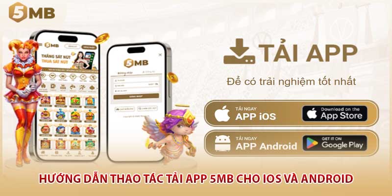 Hướng dẫn thao tác tải app 5MB cho iOS và Android