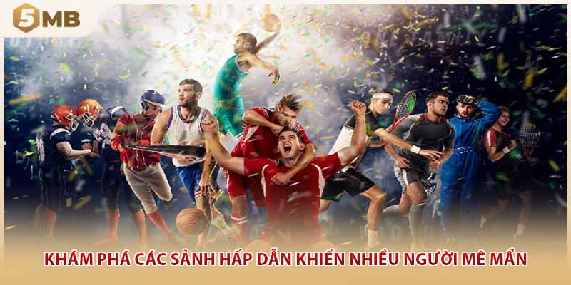 Khám phá các sảnh hấp dẫn khiến nhiều người mê mẩn