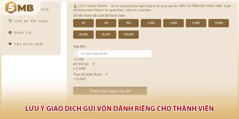 Lưu ý giao dịch gửi vốn dành riêng cho thành viên