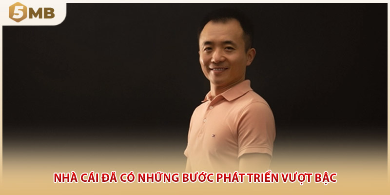 Nhà cái đã có những bước phát triển vượt bậc